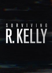 Watch Surviving R. Kelly Season 2