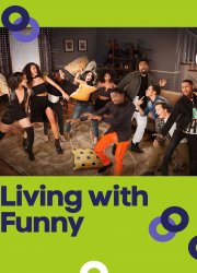 Watch Living with Funny