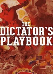 Watch The Dictator's Playbook