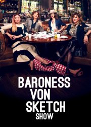 Watch Baroness Von Sketch Show