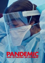 Watch Pandemic: How to Prevent an Outbreak Season 1