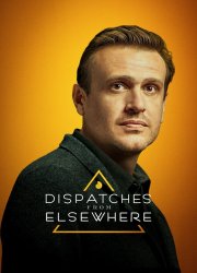 Watch Dispatches from Elsewhere Season 1