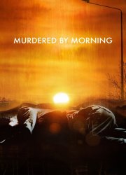 Watch Murdered by Morning Season 1