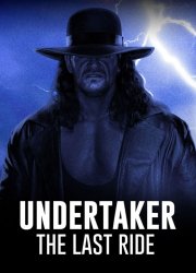 Watch WWE Undertaker: The Last Ride