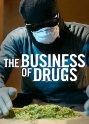 Watch The Business of Drugs Season 1