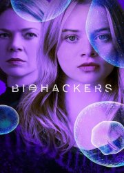 Watch Biohackers