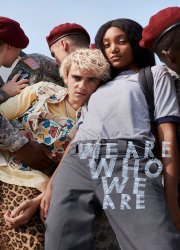 Watch We Are Who We Are Season 1