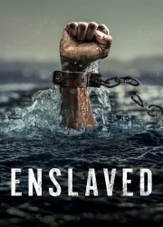 Watch Enslaved