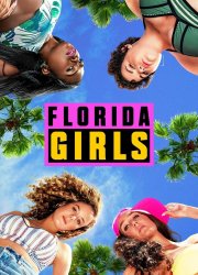 Watch Florida Girls Season 1