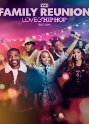 Watch VH1 Family Reunion: Love & Hip Hop Edition Season 3