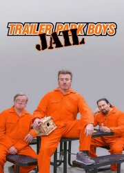 Watch Trailer Park Boys: Jail