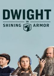Watch Dwight in Shining Armor