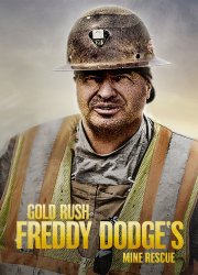 Watch Gold Rush: Freddy Dodge's Mine Rescue Season 1