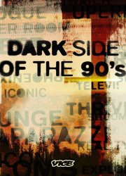 Watch Dark Side of the '90s