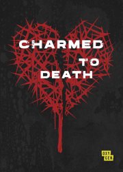 Watch Charmed to Death Season 1