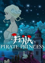 Watch Fena: Pirate Princess Season 1