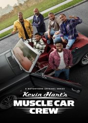 Watch Kevin Hart's Muscle Car Crew Season 1