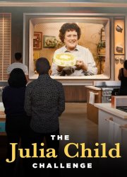 Watch The Julia Child Challenge Season 1