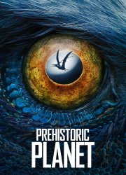 Watch Prehistoric Planet Season 1