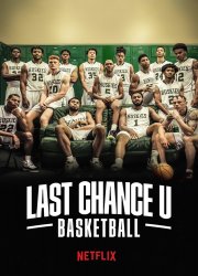 Watch Last Chance U: Basketball Season 2