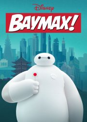 Watch Baymax! Season 1