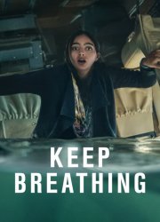 Watch Keep Breathing Season 1