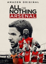 Watch All or Nothing: Arsenal Season 1