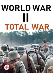Watch WWII: Total War Season 1