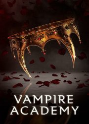 Watch Vampire Academy Season 1