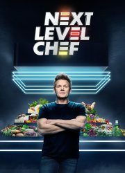 Watch Next Level Chef Season 3