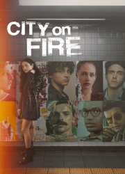 Watch City on Fire Season 1