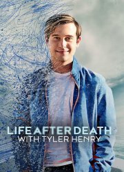 Watch Life After Death with Tyler Henry Season 1