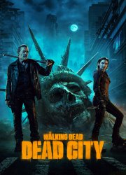 Watch The Walking Dead: Dead City Season 1