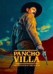 Watch Pancho Villa: The Centaur of the North Season 1