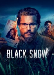 Watch Black Snow Season 1