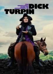 Watch The Completely Made-Up Adventures of Dick Turpin Season 1
